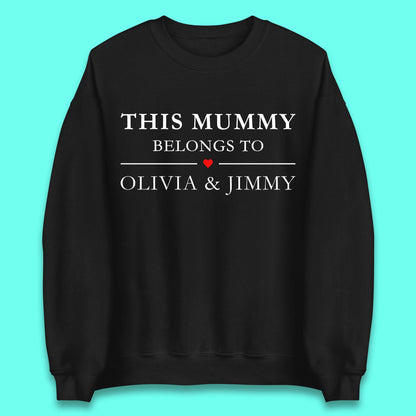 Personalised This Mummy Belongs Unisex Sweatshirt