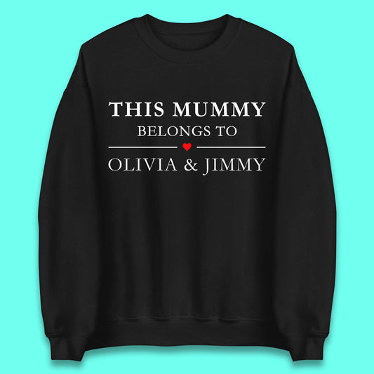 Personalised This Mummy Belongs Unisex Sweatshirt