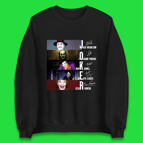 Joker All Movie Characters Full Autograph By Signed The Actors Poster Joker Greatest Villains Signatures Unisex Sweatshirt