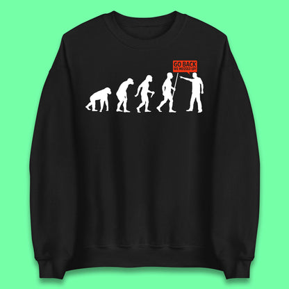 Go Back We Messed Up Funny Evolution Environmentalist Human Evolution Unisex Sweatshirt