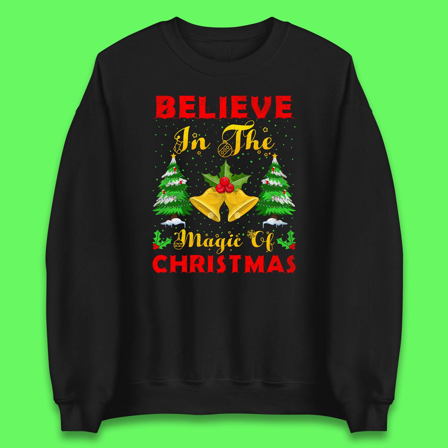 believe in the magic of christmas sweatshirt