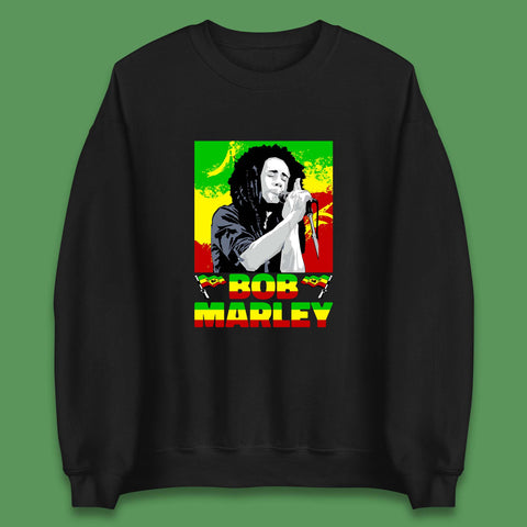 Bob Marley Reggae Music Legends Never Die Jamaican Singer Songwriter Unisex Sweatshirt