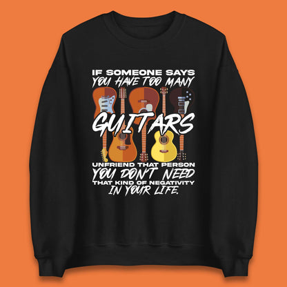 Too Many Guitars Unisex Sweatshirt