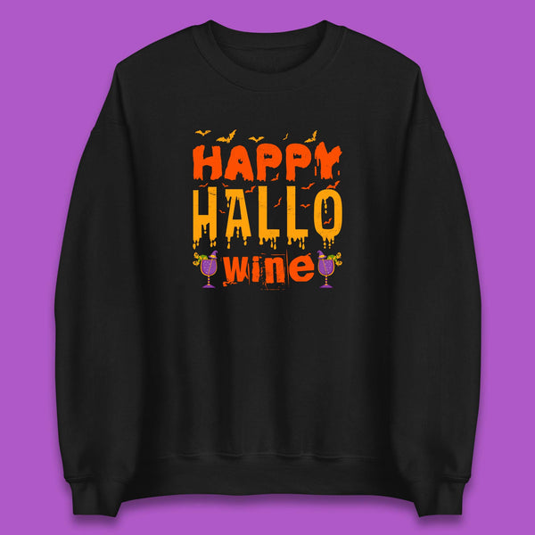 Happy Hallowine Funny Halloween Wine Drinking Party Wine Lover Unisex Sweatshirt