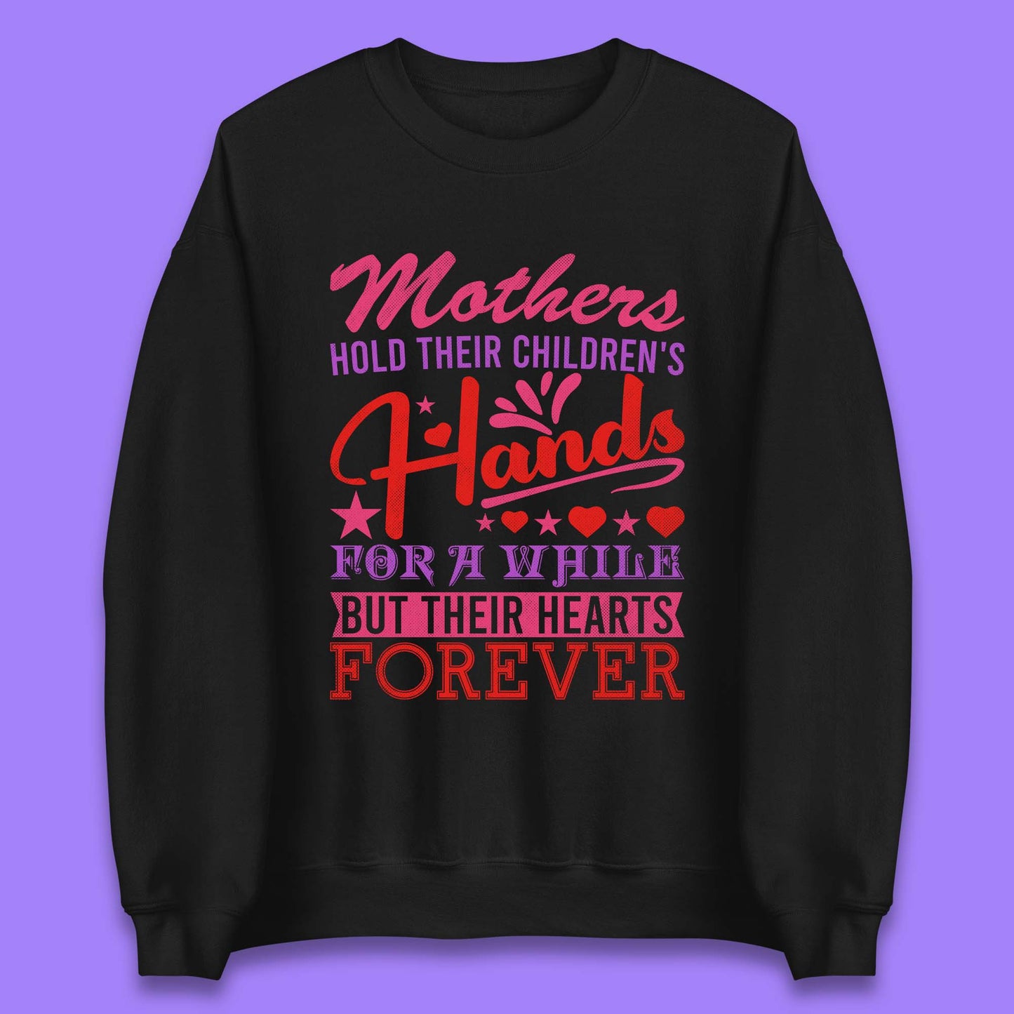 Mother's Hold Their Children's Hands Unisex Sweatshirt