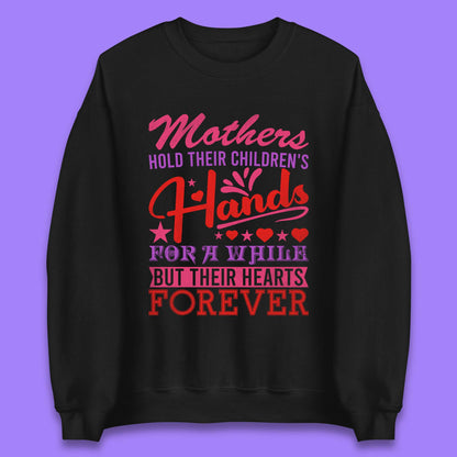 Mother's Hold Their Children's Hands Unisex Sweatshirt