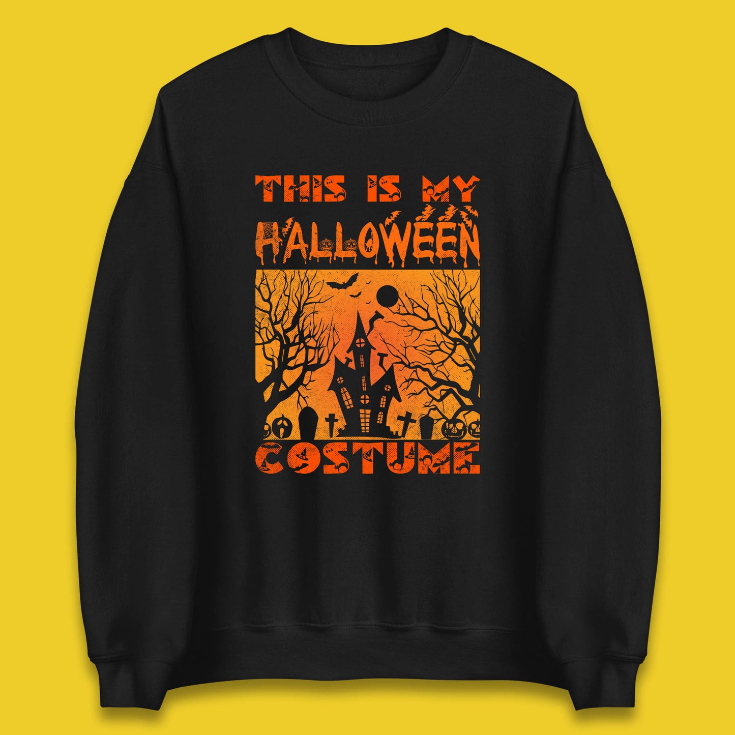 This Is My Halloween Costume Horror Scary Haunted House Spooky Season Unisex Sweatshirt