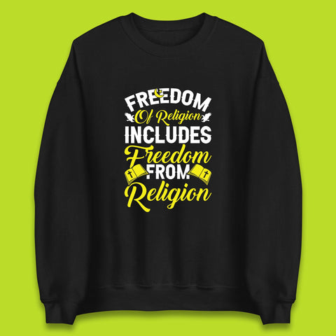 Freedom Of Religion Includes Freedom From Religion Humanism Atheist Humanist Unisex Sweatshirt