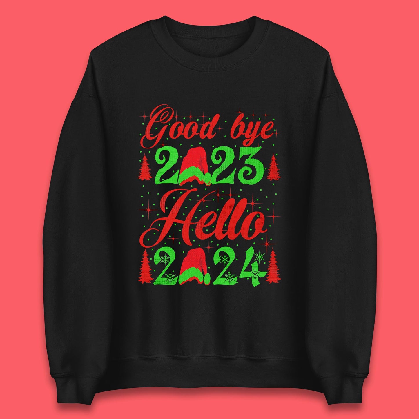 Good Bye 2023 Hello 2024 Merry Christmas Happy New Year Xmas Festive Celebration Unisex Sweatshirt