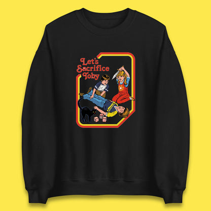 Let's Sacrifice Toby Creepy Incantation Halloween Funny Meme Dark Humor Unisex Sweatshirt