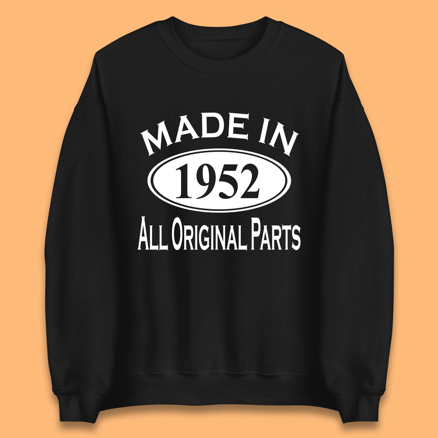 Made In 1952 All Original Parts Vintage Retro 71st Birthday Funny 71 Years Old Birthday Gift Unisex Sweatshirt