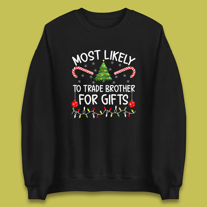 trade brother for christmas gifts sweatshirt