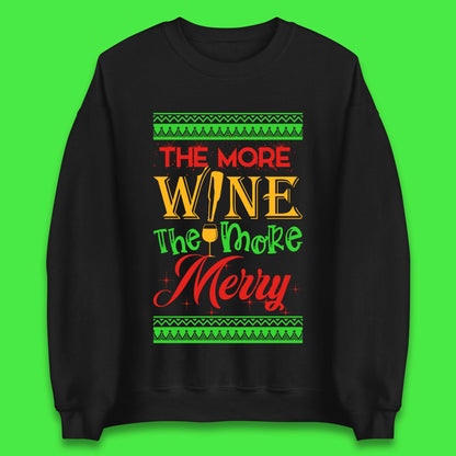More Wine More Merry Christmas Unisex Sweatshirt