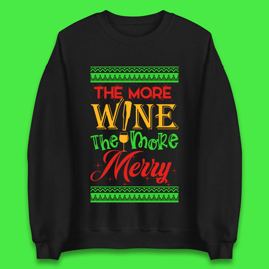 More Wine More Merry Christmas Unisex Sweatshirt