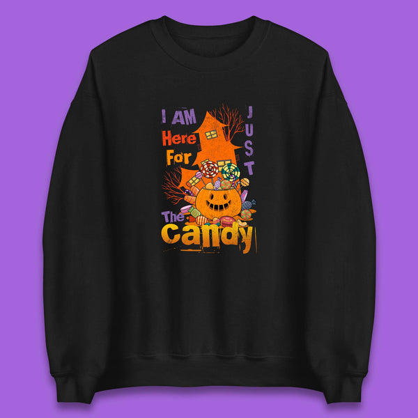 I'm Just Here For The Candy Halloween Trick Or Treat Unisex Sweatshirt