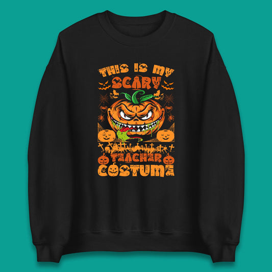 Halloween Teacher This Is My Scary Teacher Costume Back To School Teacher Appreciation Gift Unisex Sweatshirt