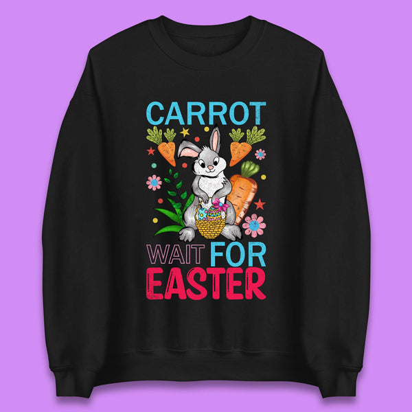 Carrot Wait For Easter Unisex Sweatshirt