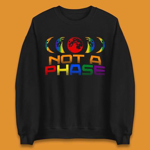 Not A Phase Unisex Sweatshirt