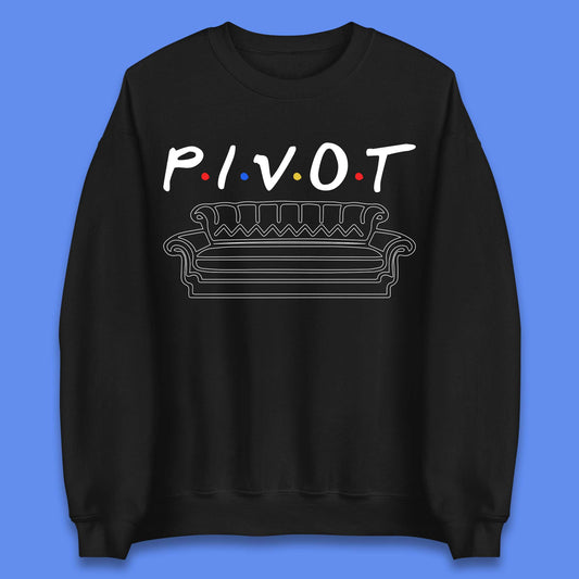 Friends Pivot Unisex Sweatshirt