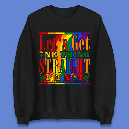 Let's Get One Thing Unisex Sweatshirt