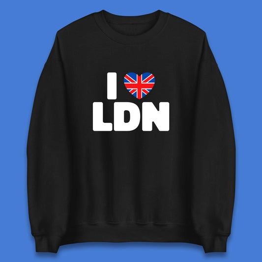 I Love LDN UK United Kingdom British England I Love London Unisex Sweatshirt