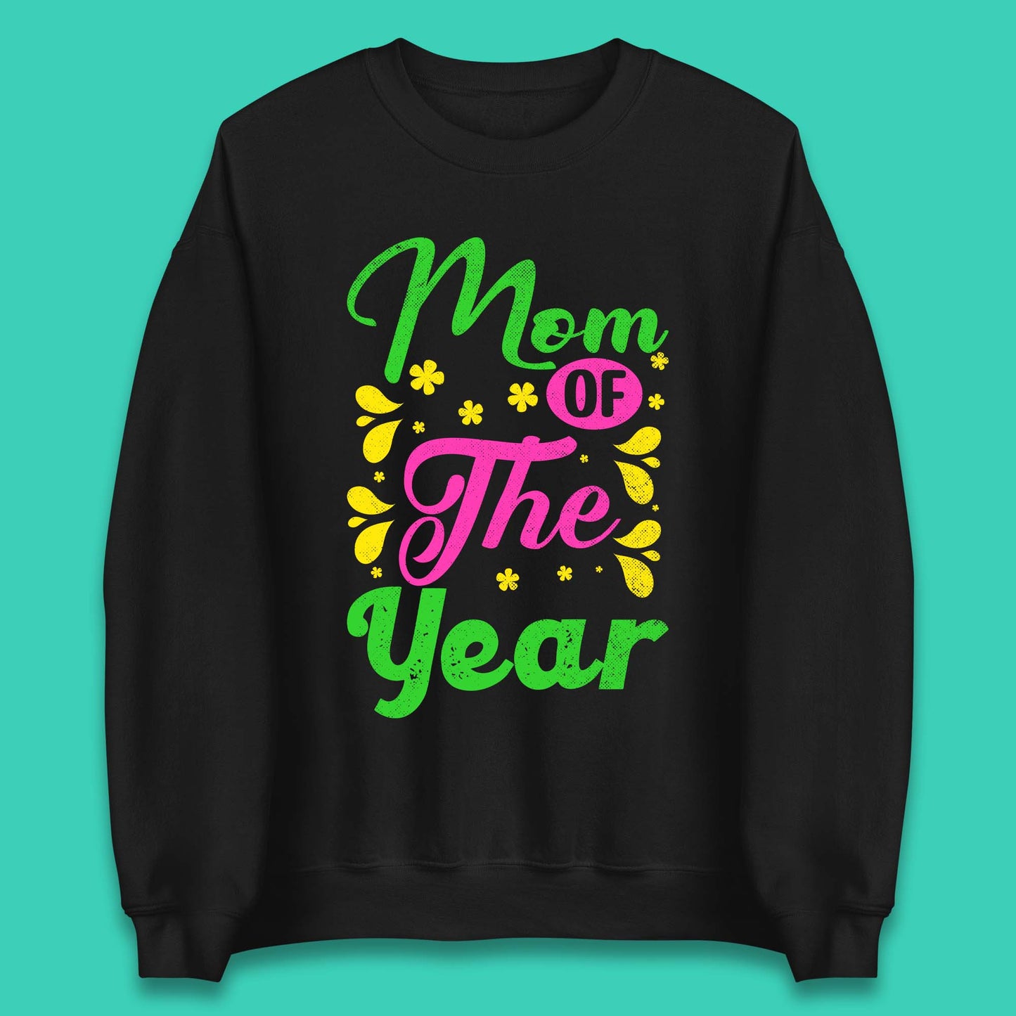 Mom Of The Year Unisex Sweatshirt
