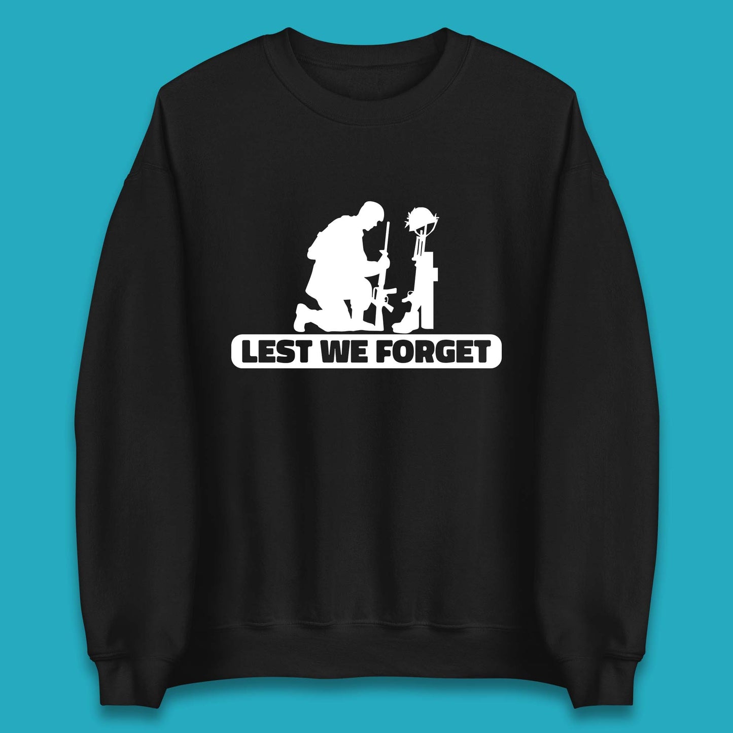 Lest We Forget Kneeling Soldier Remembrance Day British Armed Forces Day Unisex Sweatshirt