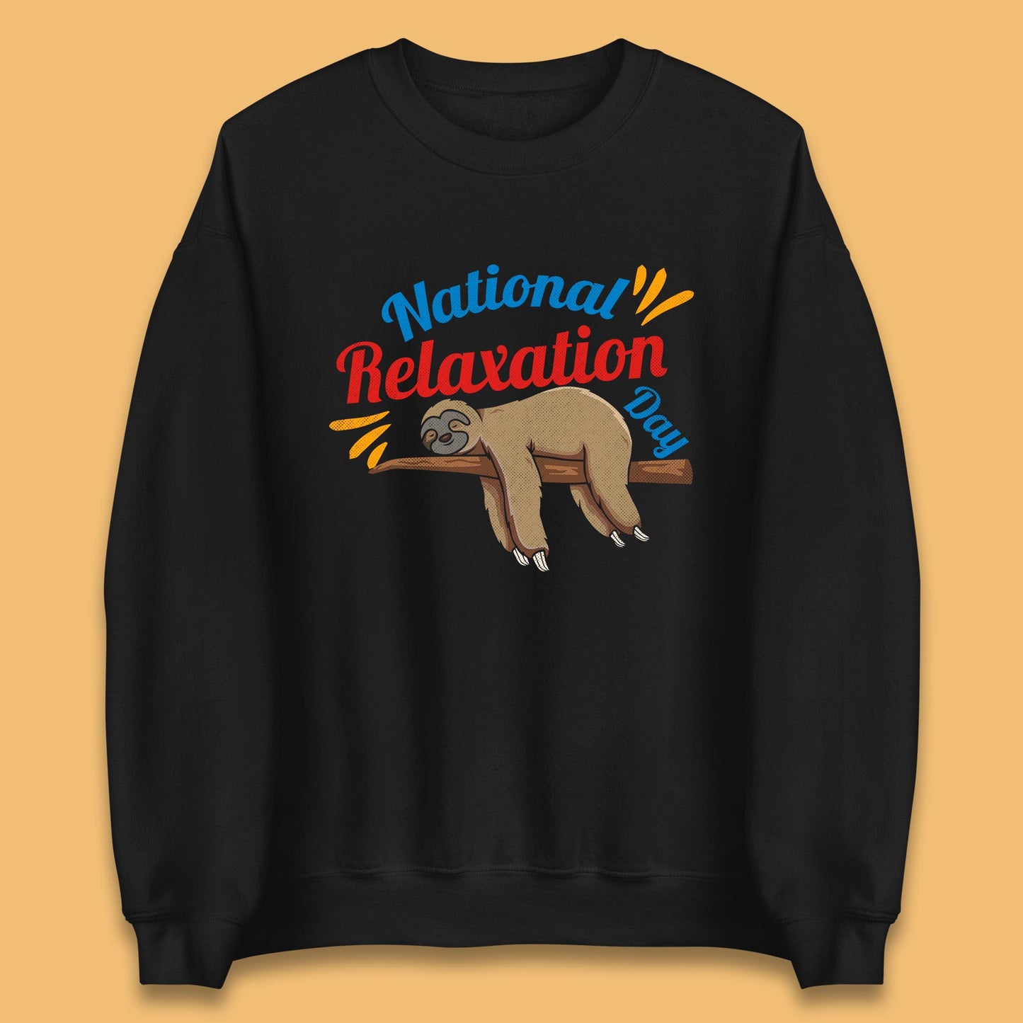 National Relaxation Day Sleeping Sloth Funny Sloth Nap Lazy Sloth Unisex Sweatshirt