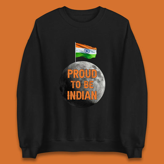 Proud To Be Indian Soft Landing To The Moon Chandrayaan-3 India On The Moon Unisex Sweatshirt