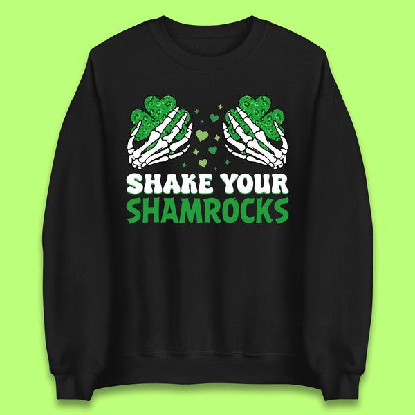 Shake Your Shamrocks Saint Patrick Unisex Sweatshirt