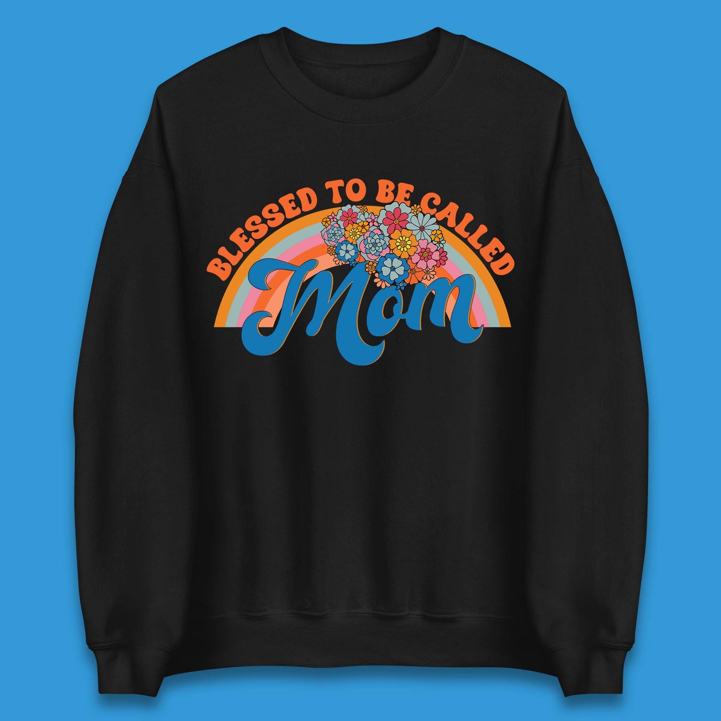 Blessed To Be Called Mom Unisex Sweatshirt