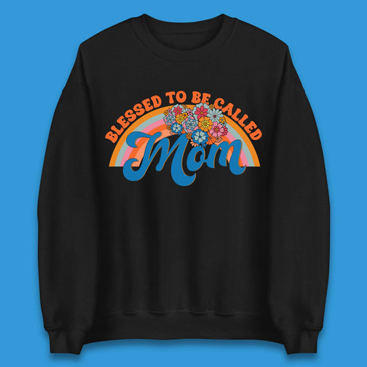 Blessed To Be Called Mom Unisex Sweatshirt