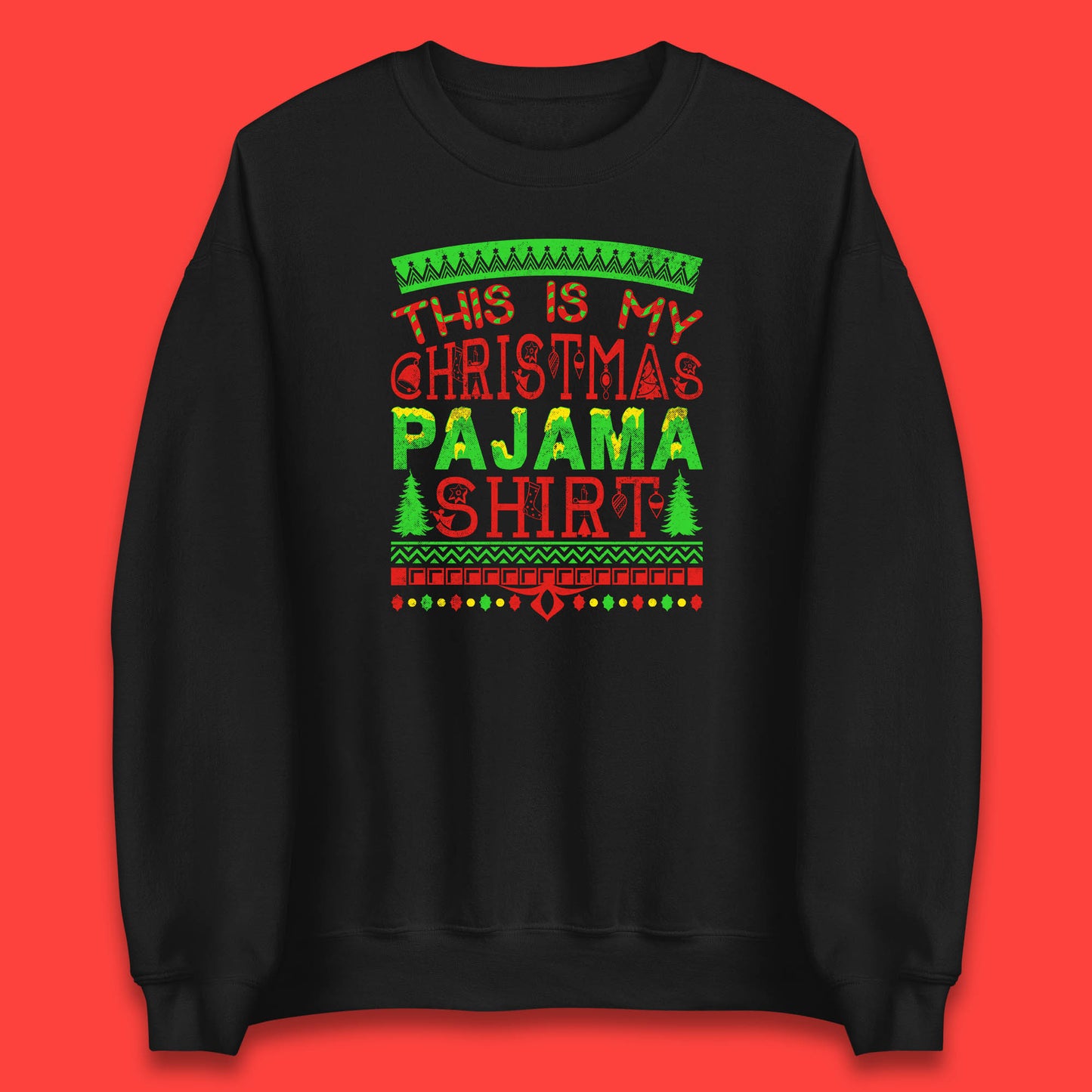 this is my christmas pajama shirt sweatshirt