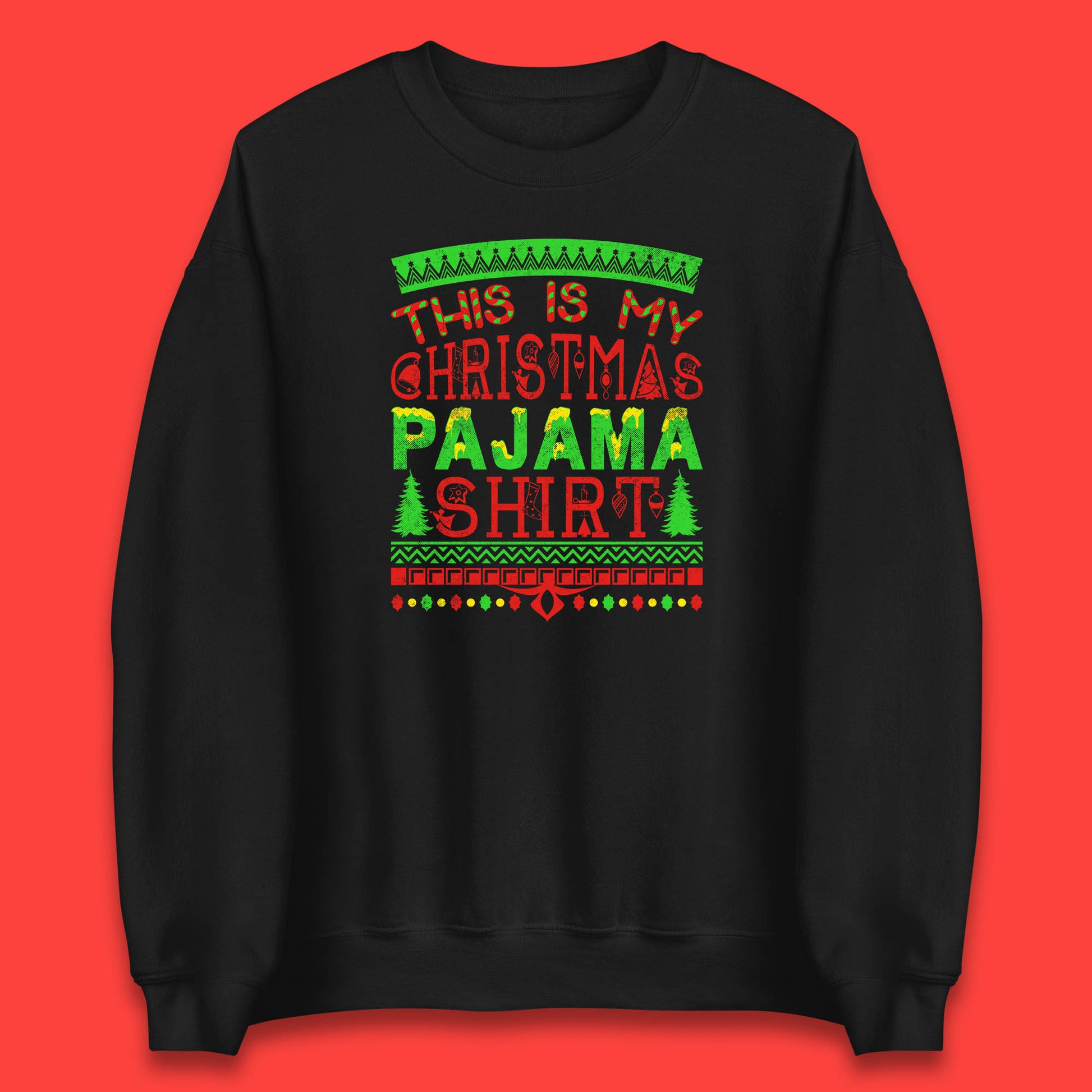 this is my christmas pajama shirt sweatshirt
