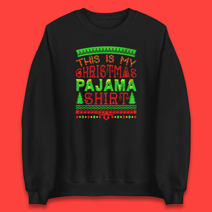 this is my christmas pajama shirt sweatshirt