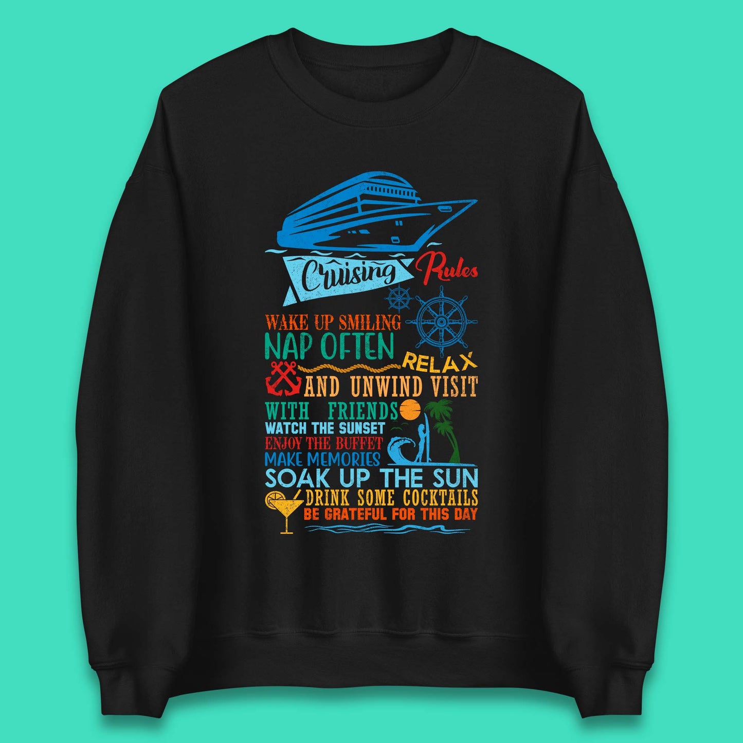 Cruising Rules Unisex Sweatshirt
