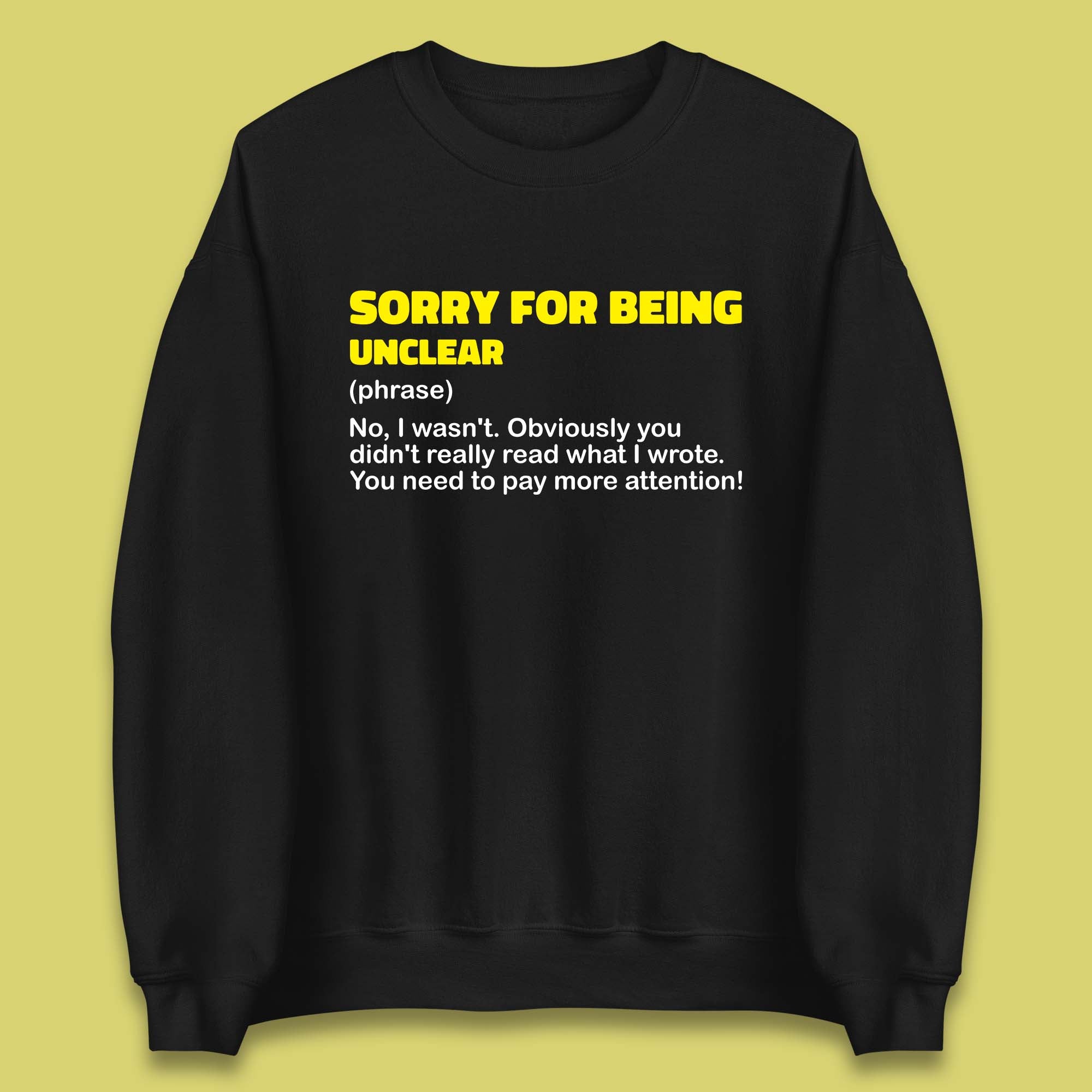 Sorry For Being Unclear Funny Office Email Phrases Joke Unisex Sweatshirt