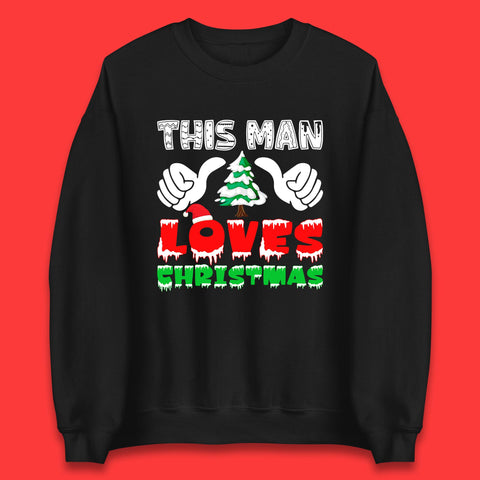 This Man Loves Christmas Thumbs Up Xmas Festive Celebration Unisex Sweatshirt