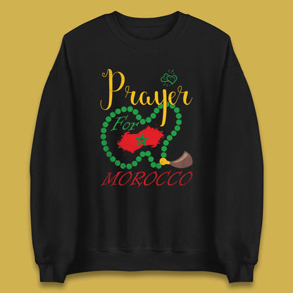 Prayer For Morocco Stay Strong Morocco Earthquake Support Unisex Sweatshirt