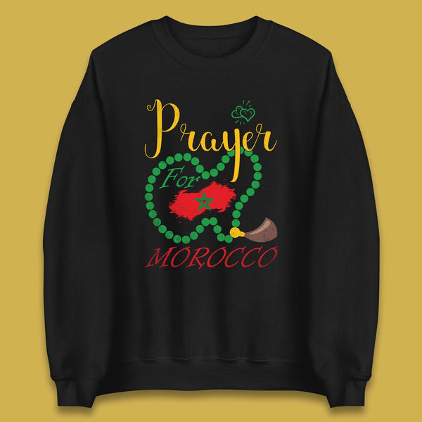 Prayer For Morocco Stay Strong Morocco Earthquake Support Unisex Sweatshirt