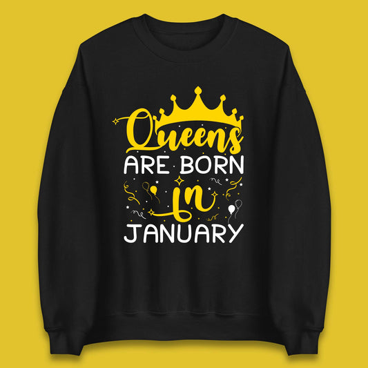 Queens Are Born In January Unisex Sweatshirt