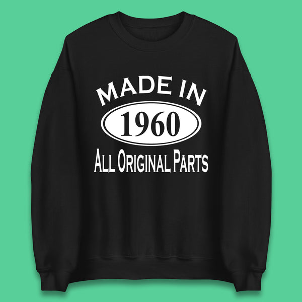 Made In 1960 All Original Parts Vintage Retro 63rd Birthday Funny 63 Years Old Birthday Gift Unisex Sweatshirt