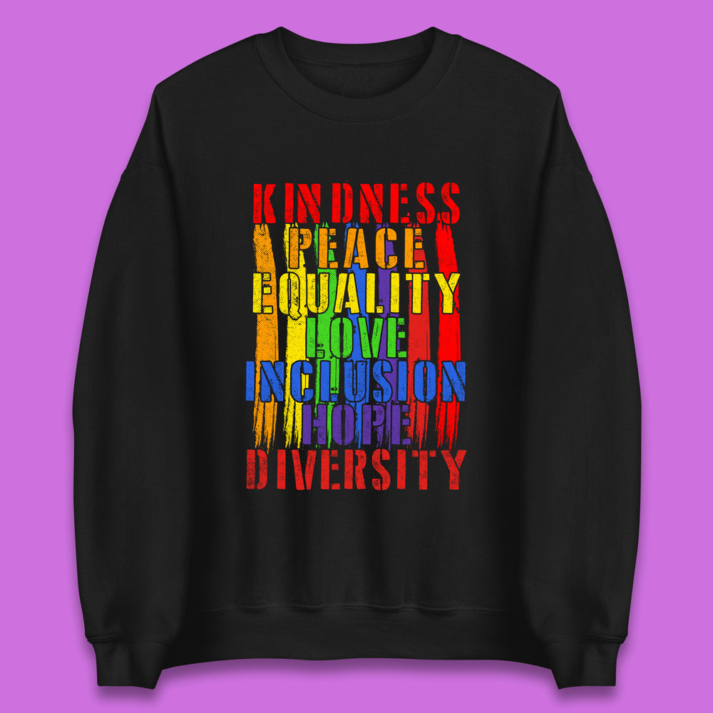 Kindness Peace Equality Unisex Sweatshirt