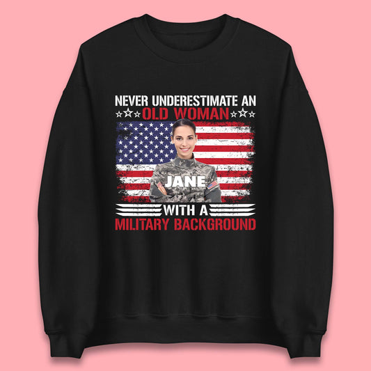 Personalised Never Underestimate An Old Woman Unisex Sweatshirt