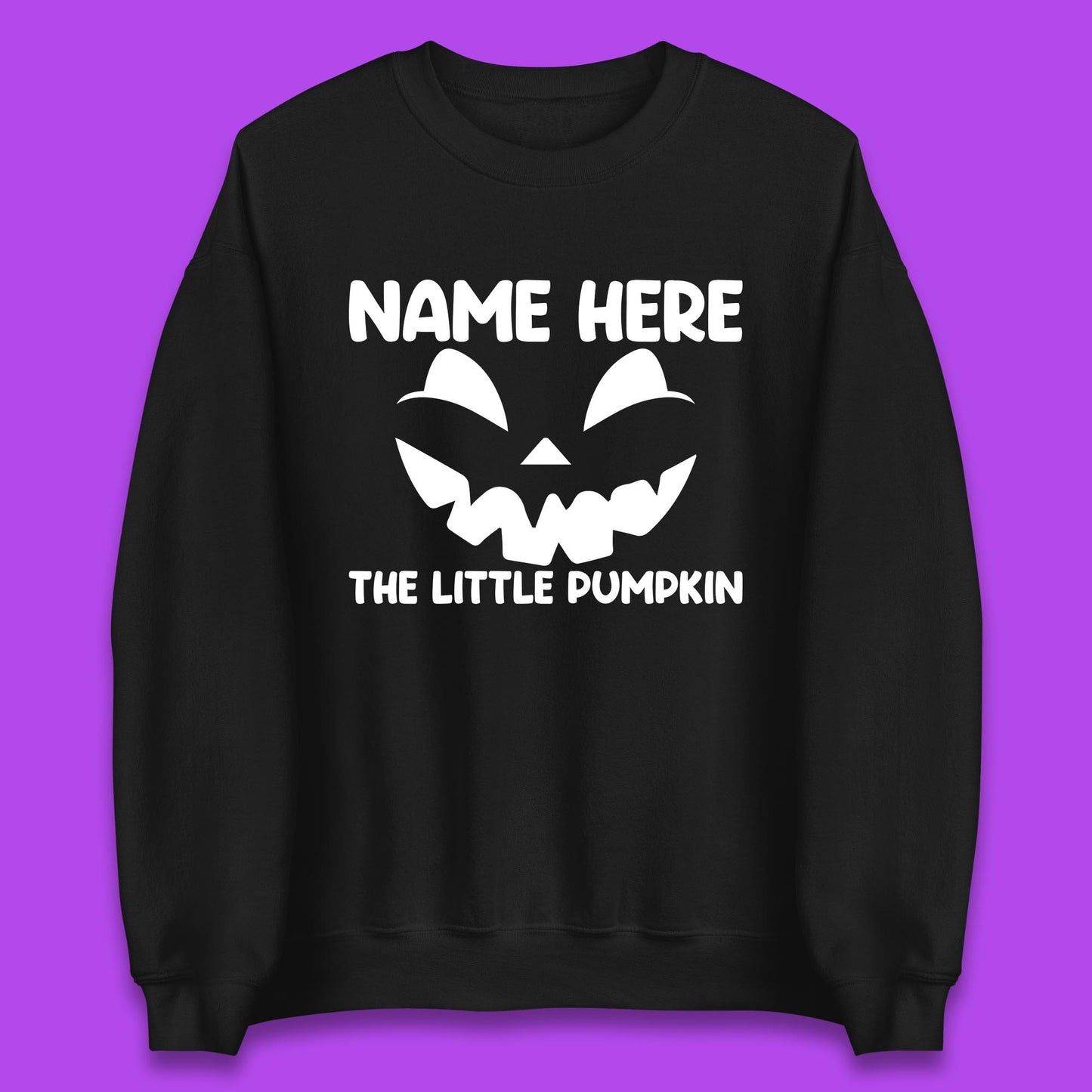 Personalised Your Name Here The Little Pumpkin Jack O Lantern Scary Spooky Face Unisex Sweatshirt