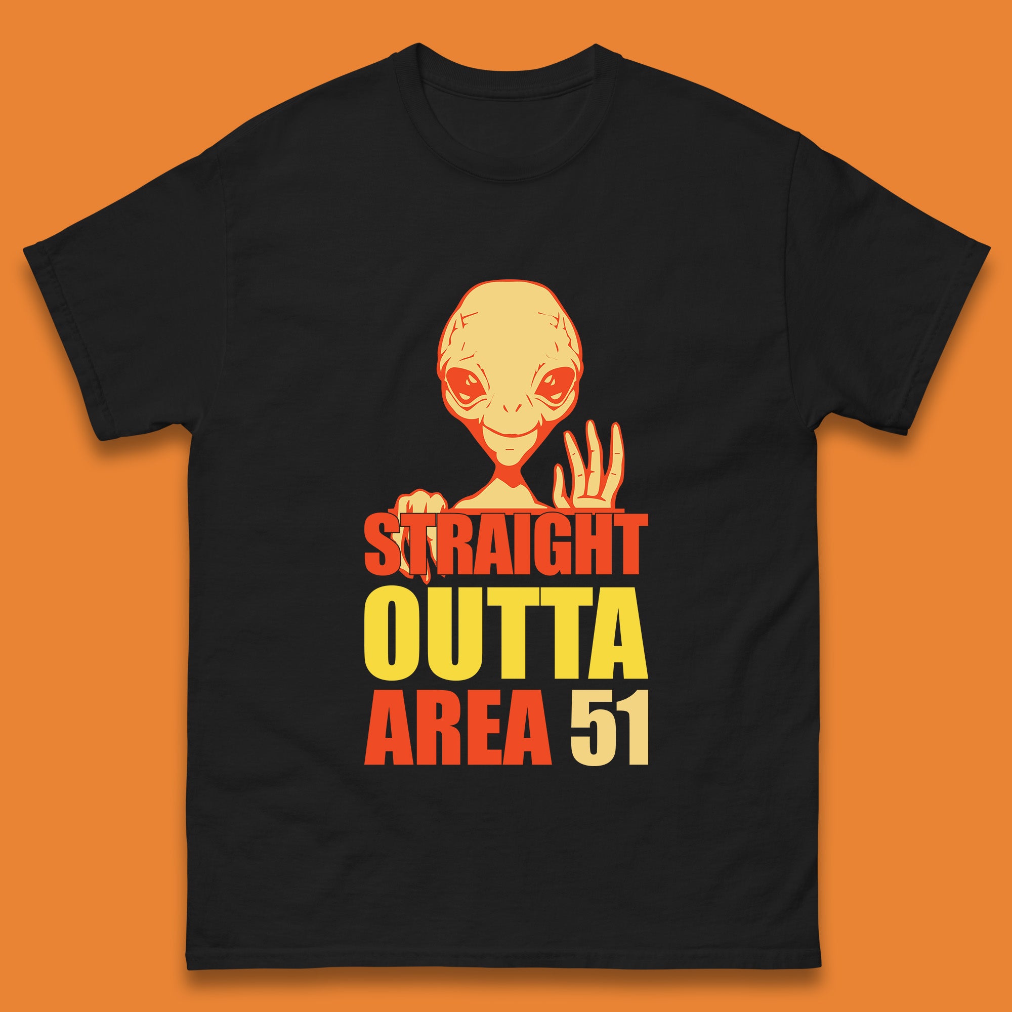 Straight Outta Area 51 Alien Home Space Funny Storm Area 51 UFO Alien Event Mens Tee Top