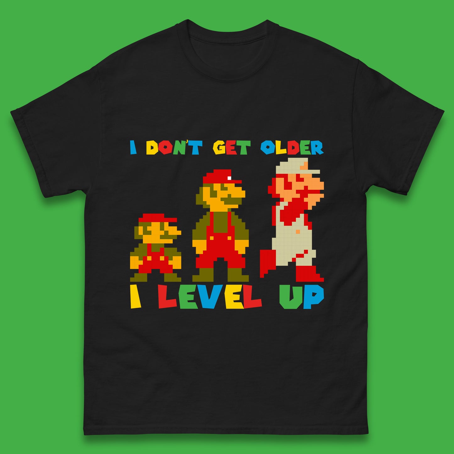I Don’t Get Older I Level Up Super Mario Growing Up Birthday Gamer Pixel Art Mens Tee Top