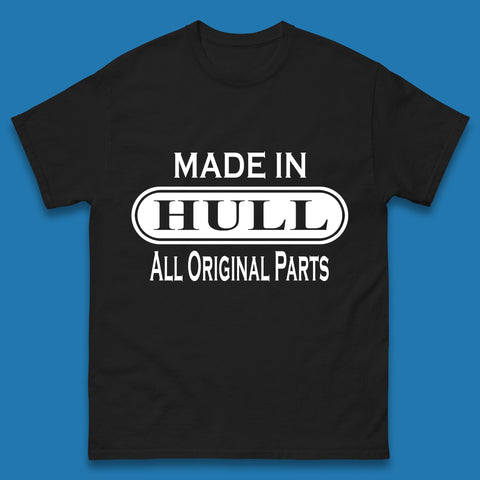Made In Hull All Original Parts Vintage Retro Birthday Kingston Upon Port City Hull City In East Riding Of Yorkshire, England Mens Tee Top