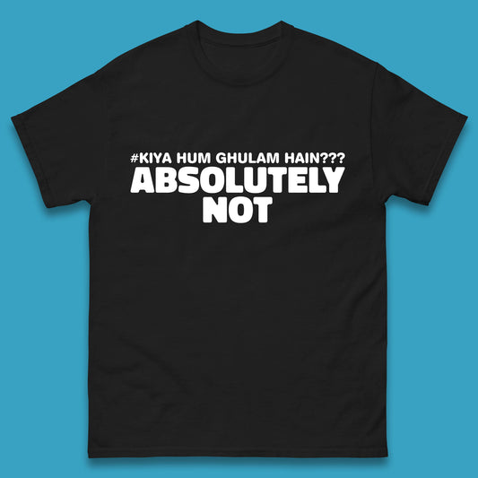 Kya Hum Ghulam Hain??? Absolutely Not Imran Khan Supporter Gift Mens Tee Top