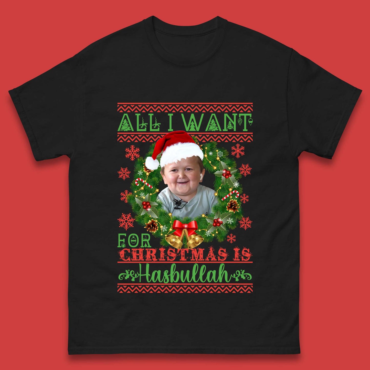 Want Hasbullah For Christmas Mens T-Shirt